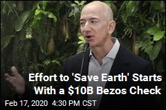 Bezos Promises $10B to Fight Climate Change