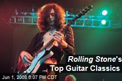 Rolling Stone 's Top Guitar Classics