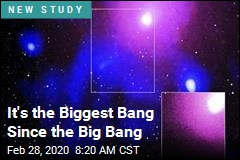 It&#39;s the Biggest Bang Since the Big Bang