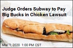 Subway Owes $500K in Weird Chicken Lawsuit