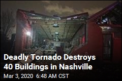 Deadly Tornado Destroys 40 Buildings in Nashville