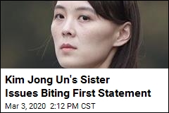 Kim Jong Un&#39;s Sister Makes First Statement, and It&#39;s Harsh