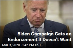 Biden Campaign Gets an Endorsement It Doesn&#39;t Want