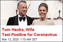 Tom Hanks, Wife Test Positive for Coronavirus