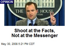Shoot at the Facts, Not at the Messenger