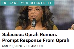 Salacious Oprah Rumors Prompt Response From Oprah