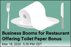 Business Booms for Restaurant Offering Toilet Paper Bonus