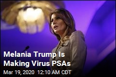 Fauci, Melania Trump Are Making Virus PSAs