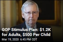 For the Next Stage, GOP Wants $1.2K for Adults, $500 Per Child