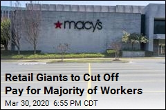 Macy&#39;s, Kohl&#39;s to Furlough Majority of Their Employees