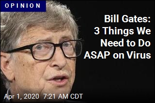 Bill Gates: 3 Things We Need to Do ASAP on Virus