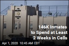 146K Inmates to Spend at Least 2 Weeks in Cells