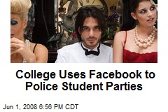 College Uses Facebook to Police Student Parties
