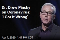 Dr. Drew Pinsky Sorry for Pooh-Poohing Coronavirus