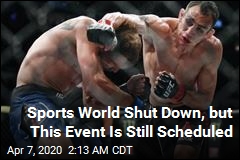 With Sports World Shut Down, One Big Event Still Scheduled