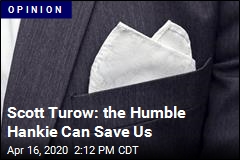 Scott Turow: the Humble Hankie Can Save Us