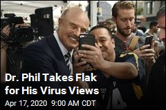 Dr. Phil Takes Flak for His Virus Views