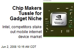 Chip Makers Tussle for Gadget Niche