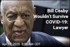Bill Cosby Wouldn&#39;t Survive COVID-19: Lawyer