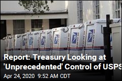 Report: Treasury Looking at &#39;Unprecedented&#39; Control of USPS