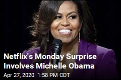 Netflix&#39;s Monday Surprise Involves Michelle Obama