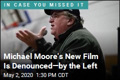 Michael Moore&#39;s New Film Is Denounced&mdash;by the Left