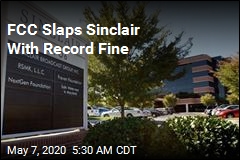 Sinclair Hit With Record $48M Fine From FCC