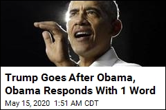 Trump Goes After Obama, Obama Responds With 1 Word