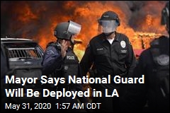 Mayor Says National Guard Will Be Deployed in LA