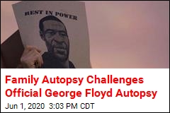 Family Autopsy: George Floyd Died by Asphyxiation