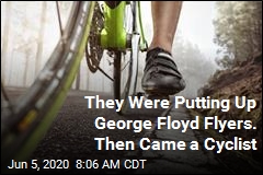 They Were Putting Up George Floyd Flyers. Then Came a Cyclist