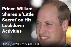 Prince William Shares a &#39;Little Secret&#39; on His Lockdown Activities