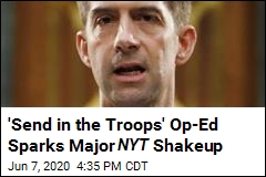 NYT Shakes Up Staff Over &#39;Send in the Troops&#39; Op-Ed