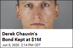 Derek Chauvin&#39;s Bond Raised to $1M