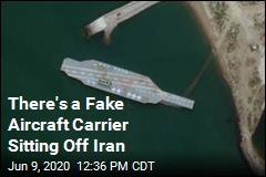 There&#39;s a Fake Aircraft Carrier Sitting Off Iran