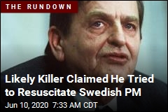 Likely Killer Claimed He Tried to Resuscitate Swedish PM