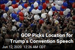 GOP Picks Location for Trump&#39;s RNC Speech