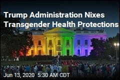 Trump Administration Nixes Transgender Health Protections