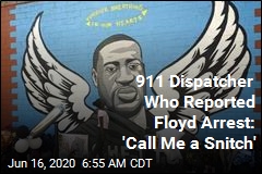 911 Dispatcher Reported Cop &#39;Sitting On&#39; George Floyd