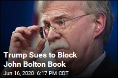 Trump Sues to Block John Bolton Book