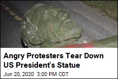 More Statues Are Falling &mdash;Including a US President&#39;s