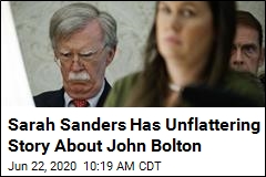 Sarah Sanders Has Unflattering Story About John Bolton