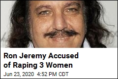 Porn Star Ron Jeremy Faces 3 Counts of Rape