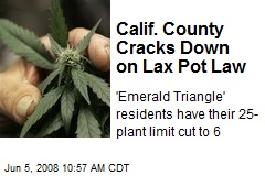 Calif. County Cracks Down on Lax Pot Law