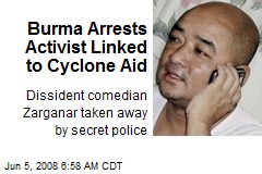 Burma Arrests Activist Linked to Cyclone Aid