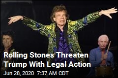 Rolling Stones to Trump: Cease, Desist