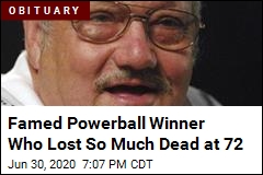 Powerball Winner Whose Life Publicly Fell Apart Dead at 72