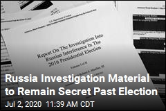 Russia Investigation Material to Remain Secret Past Election