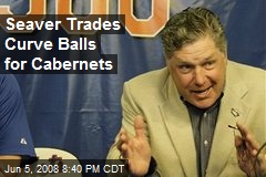 Seaver Trades Curve Balls for Cabernets