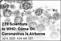 239 Scientists Warn: Yes, Coronavirus Is Airborne